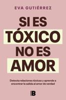 Si Es Tóxico, No Es Amor / If It's Toxic, It Isn't Love