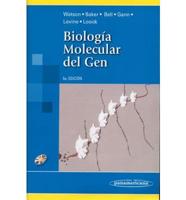 Watson, J: Biología molecular del Gen