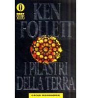 FOLLETT/I PILASTRI DELLA TERRA