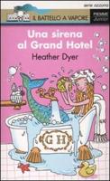 Una Sirena Al Grand Hotel