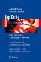 Top Knife : L'arte e il mestiere della chirurgia del trauma