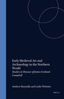 Early Medieval Art and Archaeology in the Northern World