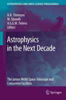 Astrophysics in the Next Decade: The James Webb Space Telescope and Concurrent Facilities