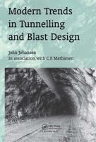 Modern Trends in Tunneling and Blast Design