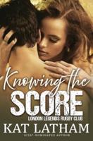 Knowing the Score: A steamy sports romance