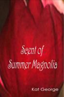 Scent of Summer Magnolia
