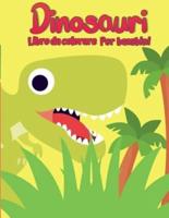 Libro da colorare di dinosauri per bambini: Libro da colorare Dino unico, adorabile e divertente per bambini