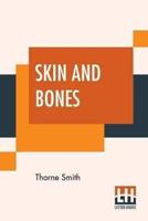 Skin And Bones