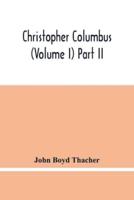 Christopher Columbus (Volume I) Part Ii