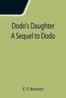 Dodo's Daughter A Sequel to Dodo