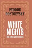 White Nights and Other Short Stories (Case Laminate Deluxe Hardbound Edition With Dust Jacket)