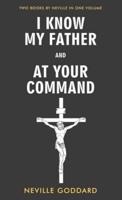 I Know My Father and At Your Command