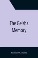 The Geisha Memory