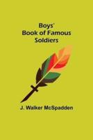 Boys' Book of Famous Soldiers