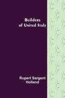 Builders of United Italy