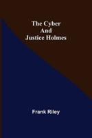 The Cyber and Justice Holmes