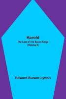 Harold : the Last of the Saxon Kings (Volume II)