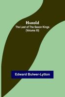 Harold : the Last of the Saxon Kings (Volume XI)