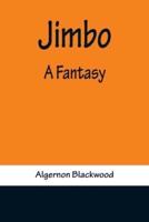 Jimbo: A Fantasy