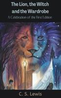 Lion; the Witch and the Wardrobe