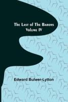 The Last of the Barons Volume IV
