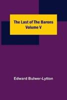 The Last of the Barons Volume V