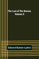 The Last of the Barons Volume X