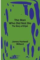 The Man Who Did Not Die