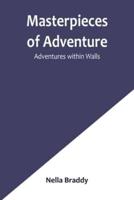 Masterpieces of Adventure-Adventures Within Walls