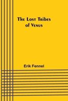 The Lost Tribes of Venus