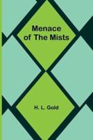 Menace of the Mists