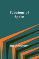 Saboteur of Space