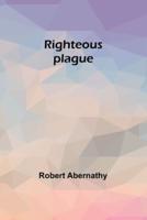 Righteous Plague