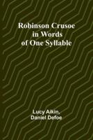 Robinson Crusoe - In Words of One Syllable