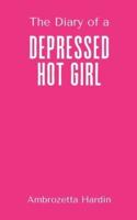 The Diary of a Depressed Hot Girl