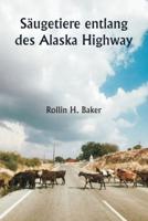 S?ugetiere Entlang Des Alaska Highway