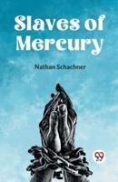 Slaves Of Mercury