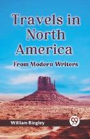 Travels In North America From Modern Writers