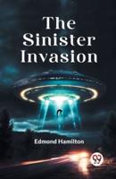 The Sinister Invasion