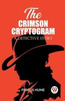 The Crimson Cryptogram A Detective Story
