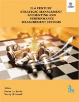 21st Century Strategic Management Accounting and Performance Measurement Systems