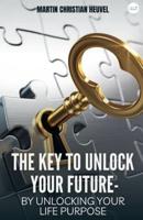 The Key to Unlock Your Future