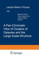 A Pan-Chromatic View of Clusters of Galaxies and the Large-Scale Structure