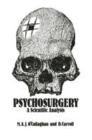 Psychosurgery: A Scientific Analysis