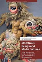 Monstrous Beings and Media Cultures