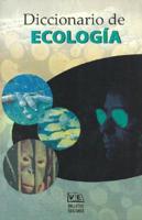 Diccionario De Ecologia/dictionary of Ecology