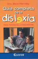 Guia Completa De La Dislexia/ Overcoming Dyslexia