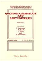 Quantum Cosmology And Baby Universes: Proceedings Of 7th Jerusalem Winter School