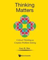 Thinking Matters. Module I Critical Thinking as Creative Problem Solving