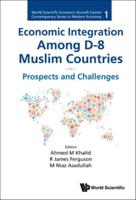 Economic Integration Among D-8 Muslim Countries